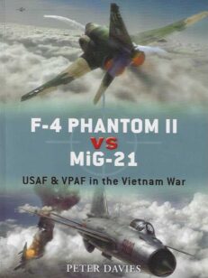 F-4 Phantom II vs MiG-21 USAF & VPAF in the Vietnam War