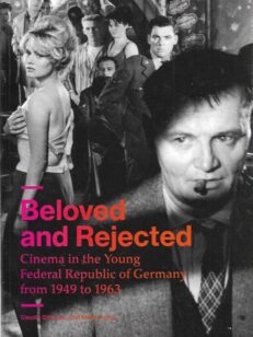 Beloved and Rejected - Cinema in the Young Federal Republic of Germany from 1949 to 1963