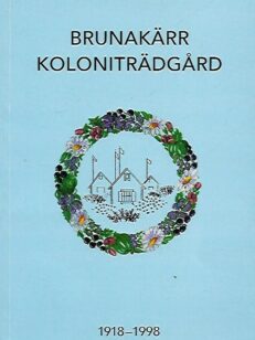 Brunakärr koloniträdgård 1918-1988