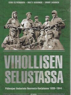 Vihollisen selustassa - Päämajan tiedustelu Neuvosto-Karjalassa 1939-1944