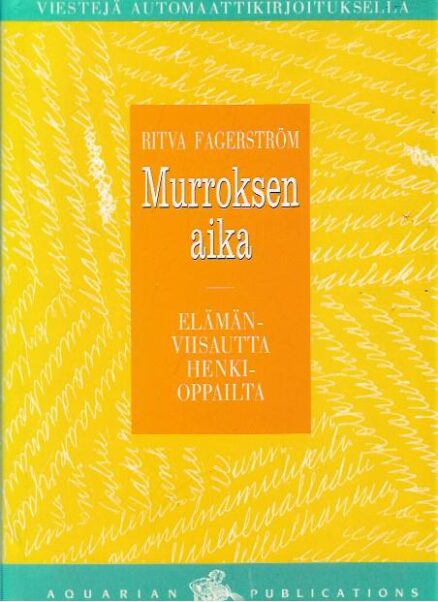 Murroksen aika - elämänviisautta henkioppailta