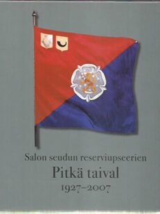 Salon seudun reserviupseerien Pitkä taival 1927-2007