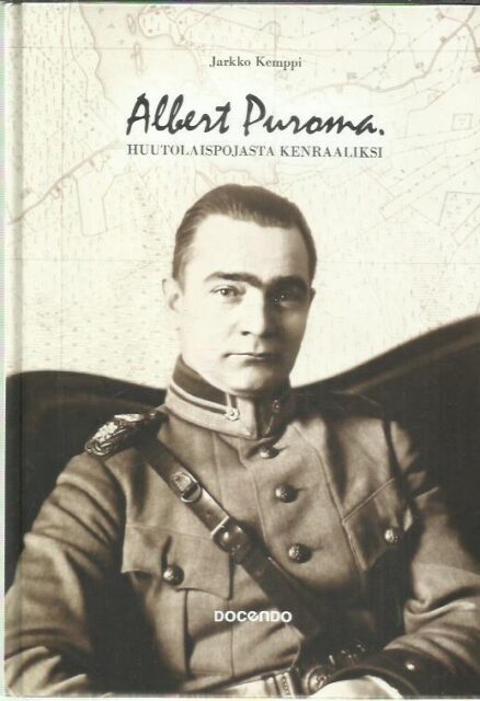 Albert Puroma - Huutolaispojasta kenraaliksi
