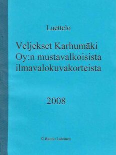 Luettelo Veljekset Karhumäki Oy:n mustavalkoisista ilmavalokuvakorteista