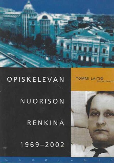 Opiskelevan nuorison renkinä 1969-2002