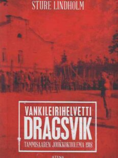 Vankileirhelvetti Dragsvik Tammisaaren joukkokuolema 1918