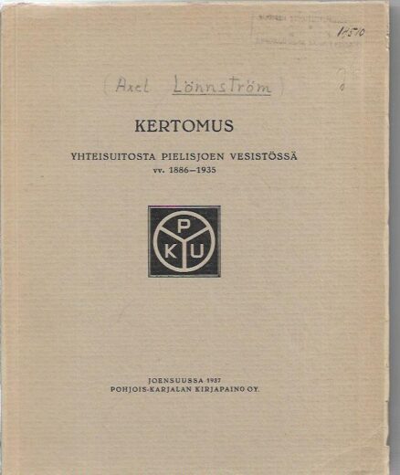 Kertomus yhteisuitosta Pielisjoen vesistössä vv. 1886-1935