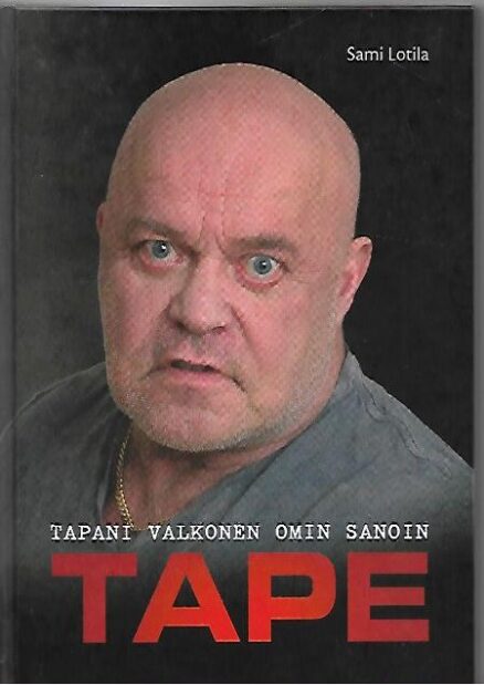 Tape - Tapani Valkonen omin sanoin