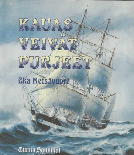 Kauas veivät purjeet