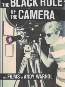The Black Hole of the Camera - The Films of Andy Warhol