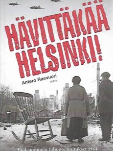 Hävittäkää Helsinki! - pääkaupungin tuhopommitukset 1944