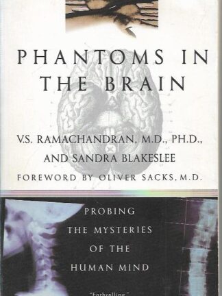 Phantoms in the Brain - Probing the Mysteries of the Human Mind