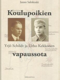 Koulupoikien vapaussota - Yrjö Schildt ja Urho Kekkonen