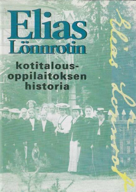 Elias Lönnrotin kotitalousoppilaitoksen historia