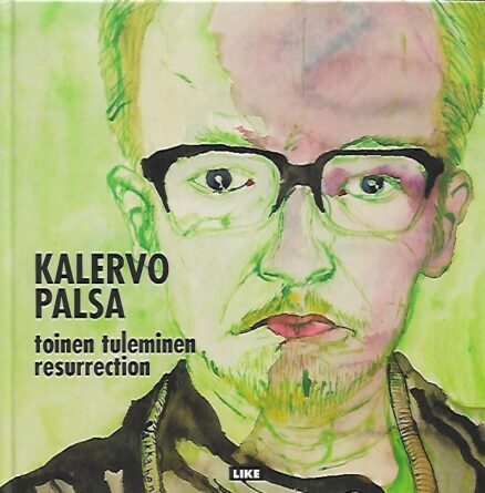 Kalervo Palsa – Toinen Tuleminen / Resurrection – Kirjapino.fi