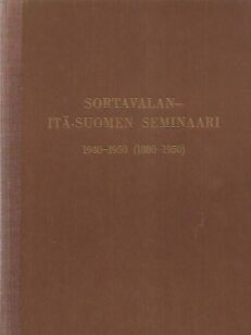 Sortavalan Itä-Suomen seminaari 1940-1950 (1880-1950)