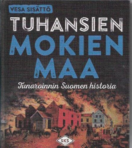 Tuhansien mokien maa - Tunaroinnin Suomen historia