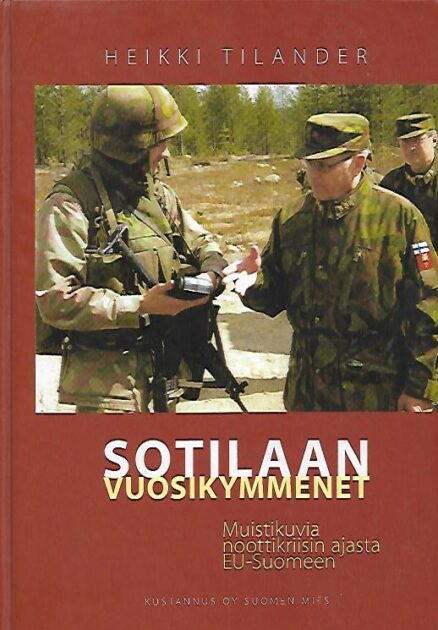 Sotilaan vuosikymmenet - Muistikuvia noottikriisin ajasta EU-Suomeen