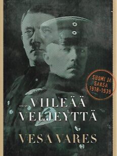 Viileää veljeyttä - Suomi ja Saksa 1918-1939