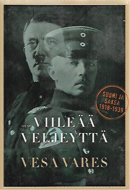 Viileää veljeyttä - Suomi ja Saksa 1918-1939