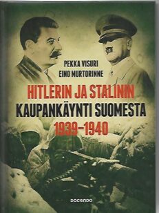 Hitlerin ja Stalinin kaupankäynti Suomesta 1939-1940