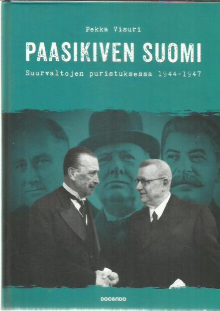 Paasikiven Suomi - Suurvaltojen puristuksessa 1944-1947