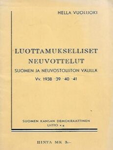Luottamukselliset neuvottelut Suomen ja Neuvostoliiton välillä Vv. 1938 -39 -40 -41