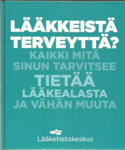 Lääkkeistä terveyttä