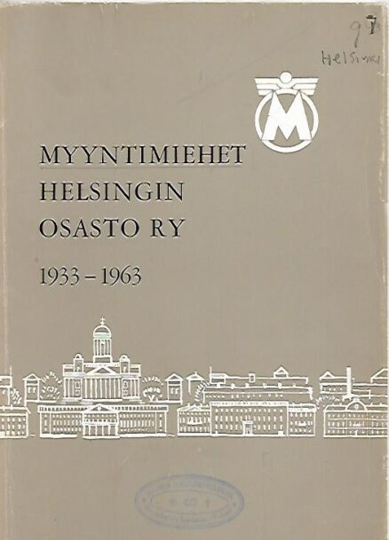 Myyntimiehet Helsingin osasto ry 1933-1963