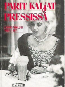 Parit kaljat Pressissä - Lehdistöklubi 1962-1987