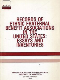 Records of Ethnic Fraternal Benefit Associations in the Unites States - Essays and Inventories
