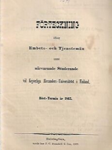 Förteckning öfver Embets- och Tjenstemän samt närvarande Studerande vid Kejserliga Alexanders-Universitetet i Finland - Höst-Termin år 1863