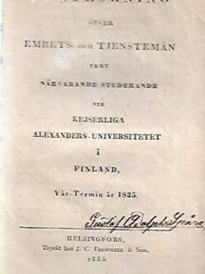 Förteckning öfver Embets- och Tjenstemän samt närvarande Studerande vid Kejserliga Alexanders-Universitetet i Finland - Vår-Termin år 1835