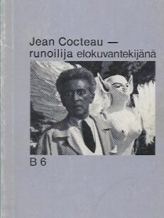 Jean Cocteau - runoilija elokuvantekijänä