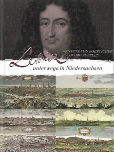Leibniz unterwegs in Niedersachsen - Auf den Spuren des Universalgenies