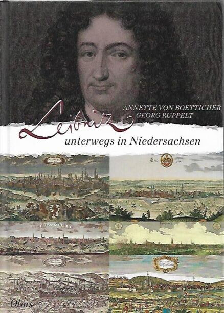 Leibniz unterwegs in Niedersachsen - Auf den Spuren des Universalgenies