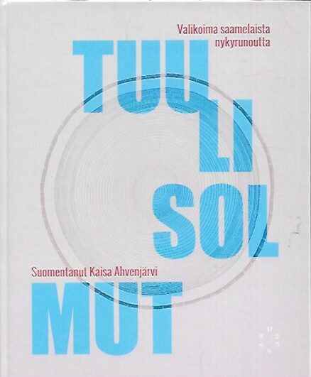 Tuulisolmut - Valikoima saamelaista nykyrunoutta