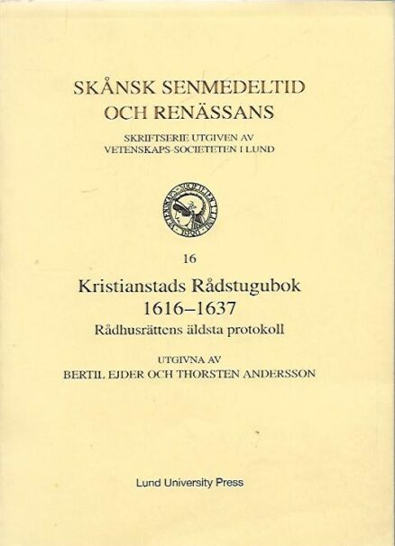 Kristianstads Rådstugubok 1616-1637 - Rådhusrättens äldsta protokoll