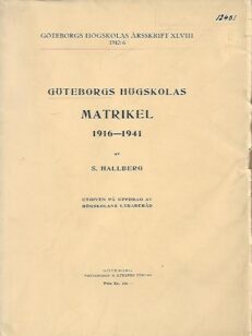 Göteborgs högskolas matrikel 1916-1941 - Utgiven på uppdrag av högskolans lärareråd