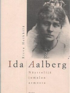 Ida Aalberg näyttelijä jumalan armosta