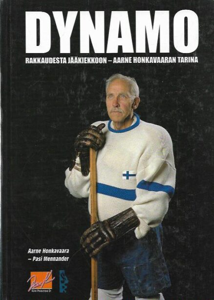 Dynamo: Rakkaudesta jääkiekkoon - Aarne Honkavaaran tarina