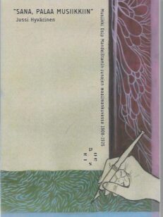 Sana, palaa musiikkiin - Musiikki Osip Mandelstamin runojen maailmankuvassa 1908-1925