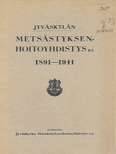 Jyväskylän metsästyksenhoitoyhdistys r.y. 1891-1941