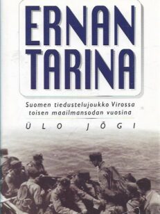 Ernan tarina - Suomen tiedustelujoukko Virossa toisen maailmansodan vuosina