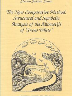 The New Comparative Method: Structural and Symbolic Analysis of the Allomotifs of "Snow White"
