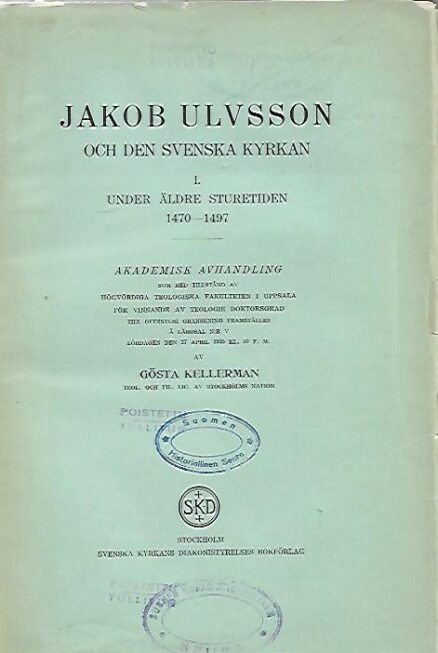 Jakob Ulvsson och den svenska kyrkan I - Under äldre Sturetiden 1470–1497