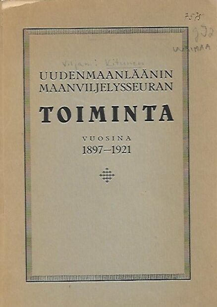 Uudenmaanläänin maanviljelysseuran toiminta vuosina 1897-1921