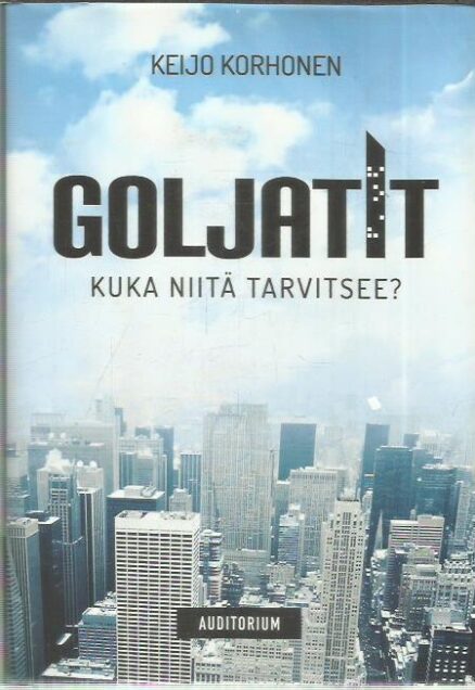 Goljatit - Kuka niitä tarvitsee?