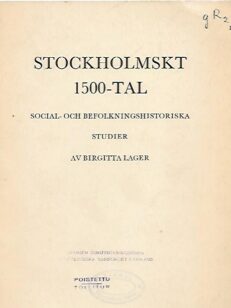 Stockholmskt 1500-tal - Social- och befolkningshistoriska studier.