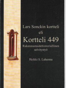 Lars Sonckin kortteli eli Kortteli 449 - Rakennushistoriallinen selvitystyö